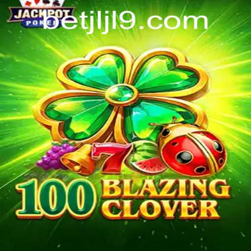 Discover the Exciting World of 100BlazingClover and JLJL9.COM