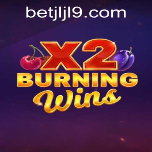 Experience the Thrill of BurningWinsX2 at JLJL9.COM