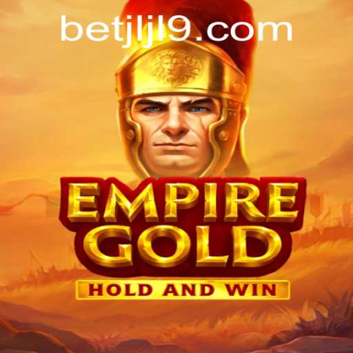 Exploring the World of EmpireGold: A Comprehensive Guide